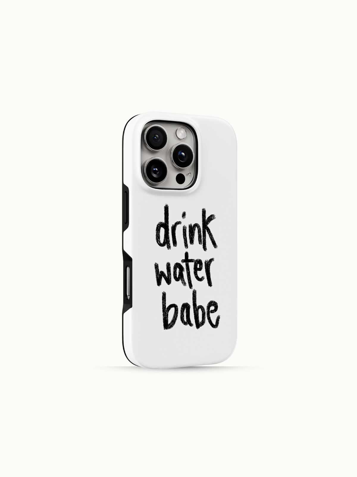 White iPhone case with black handwritten drink water babe lettering, back view with the black side edge